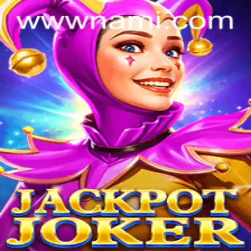 Unveiling the Thrills of JackpotJoker on Nami.bet: A Comprehensive Guide