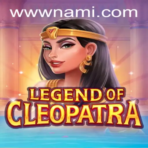 Exploring the Mystical Realm of LegendOfCleopatra on Nami.bet
