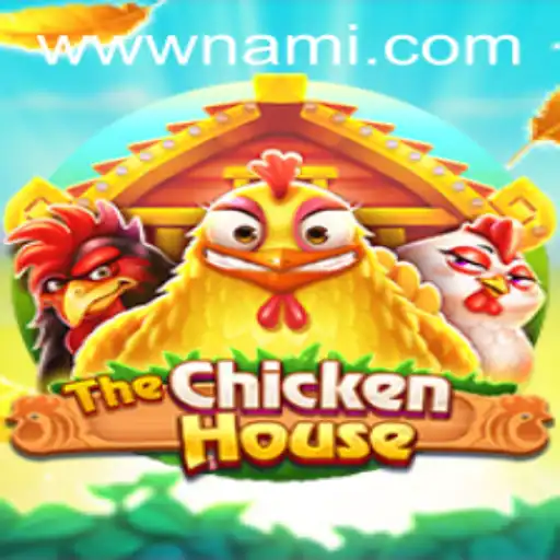 Unveiling 'TheChickenHouse': An Exciting Game Experience at Nami.bet