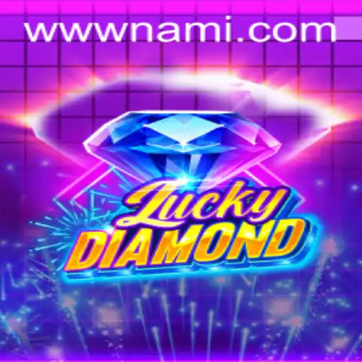 Exploring the Thrills of LuckyDiamond on Nami.bet
